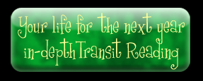 Your life for the next year in-depth Transit Reading